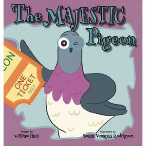 The Majestic Pigeon -- William Hart